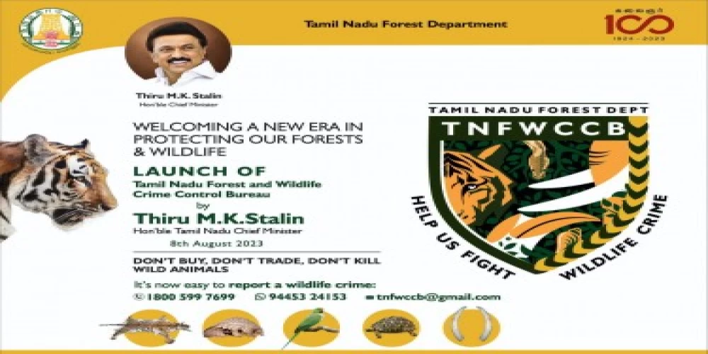 Tamil Nadu Forest & Wildlife Crime Control Bureau launch today to mark new era in protection of flora and fauna Tamil Nadu Forest & Wildlife Crime Control Bureau launch today to mark new era in protection of flora and fauna