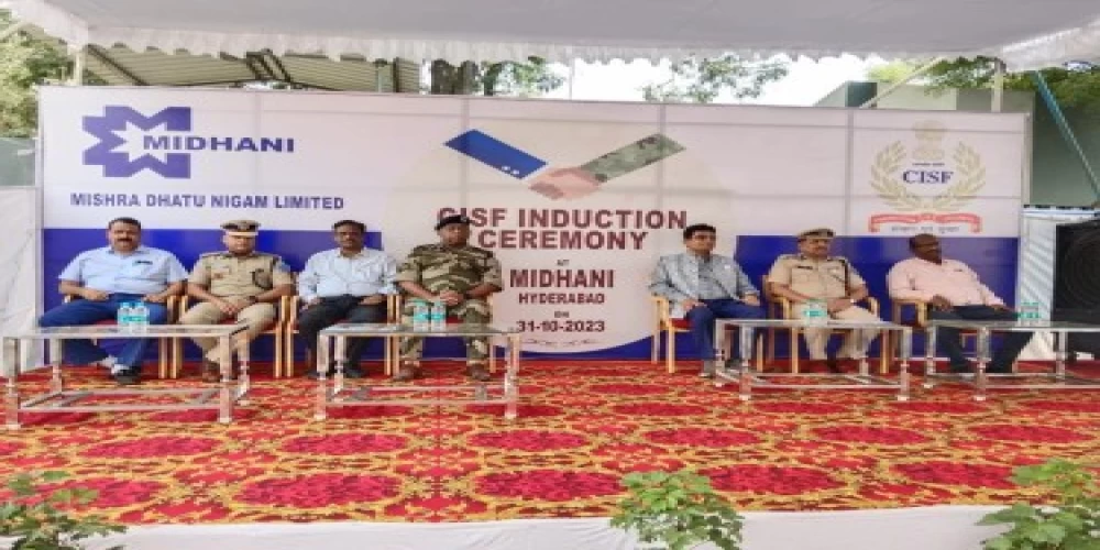 Enhancing National Security: CISF Inducted at MIDHANI, Hyderabad Enhancing National Security: CISF Inducted at MIDHANI, Hyderabad
