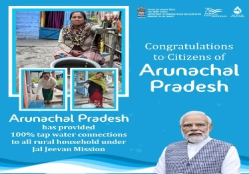 A beacon of good governance: Arunachal Pradesh becomes first state in NE to achieve saturation in Har Ghar Jal